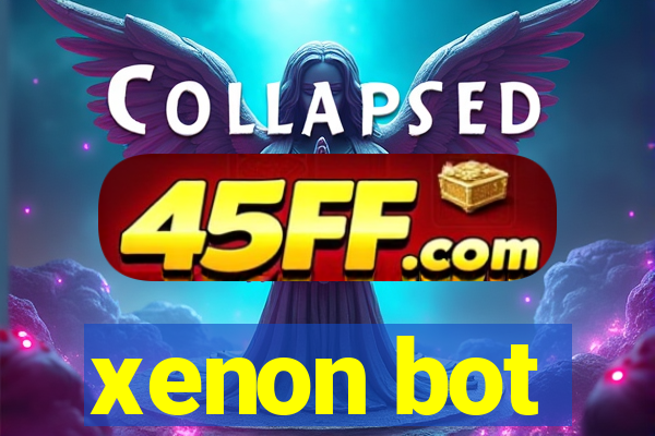xenon bot